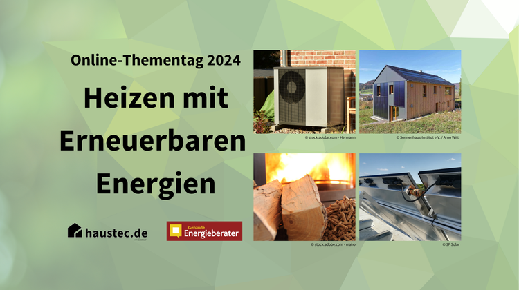 Thementag Heizen mit Erneuerbaren Energien 2024 von GEB und haustec.de