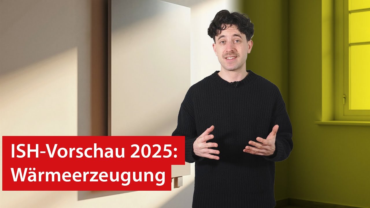 ISH 2025 Vorschau | Wärmeerzeugung ISH 2025 Vorschau | Wärmeerzeugung