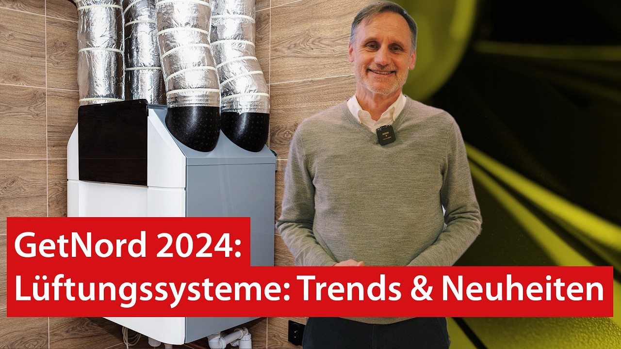Lüftung & Klima: Neuheiten und Trends aus der Branche | GetNord 2024 Lüftung & Klima: Neuheiten und Trends aus der Branche | GetNord 2024