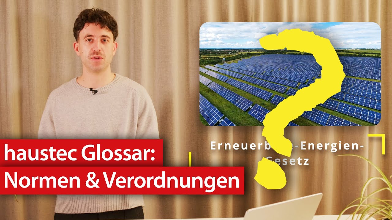Verordnungen, Normen & Technologie - haustec TV Glossar | kurzerklärt Verordnungen, Normen & Technologie - haustec TV Glossar | kurzerklärt