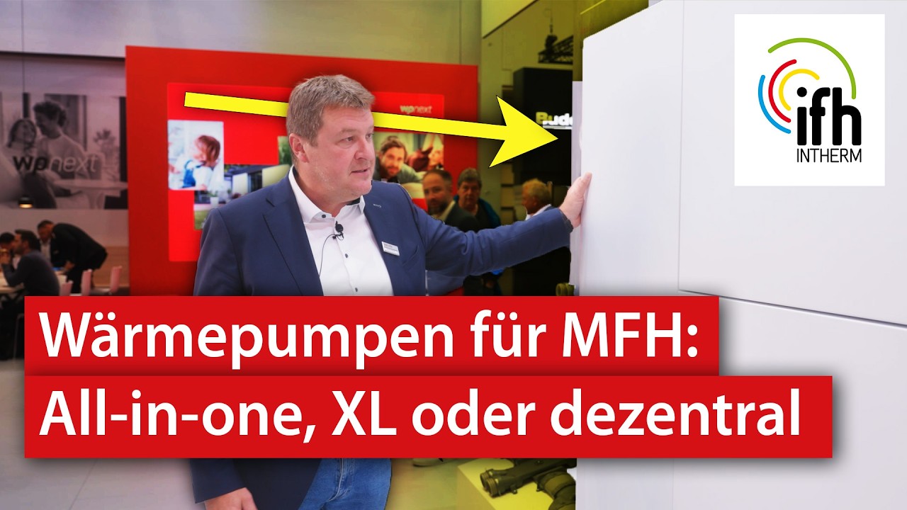 Wärmepumpen fürs Mehrfamilienhaus: All-in-one, XL oder dezentral | IFH/Intherm 2026 Wärmepumpen fürs Mehrfamilienhaus: All-in-one, XL oder dezentral | IFH/Intherm 2026