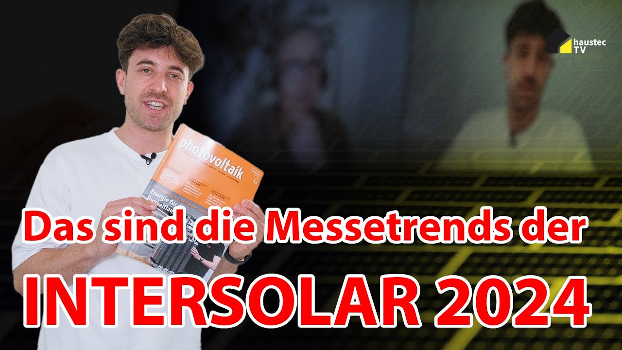 haustec TV | Im Interview: Heiko Schwarzburger zu den Messetrends der Intersolar 2024