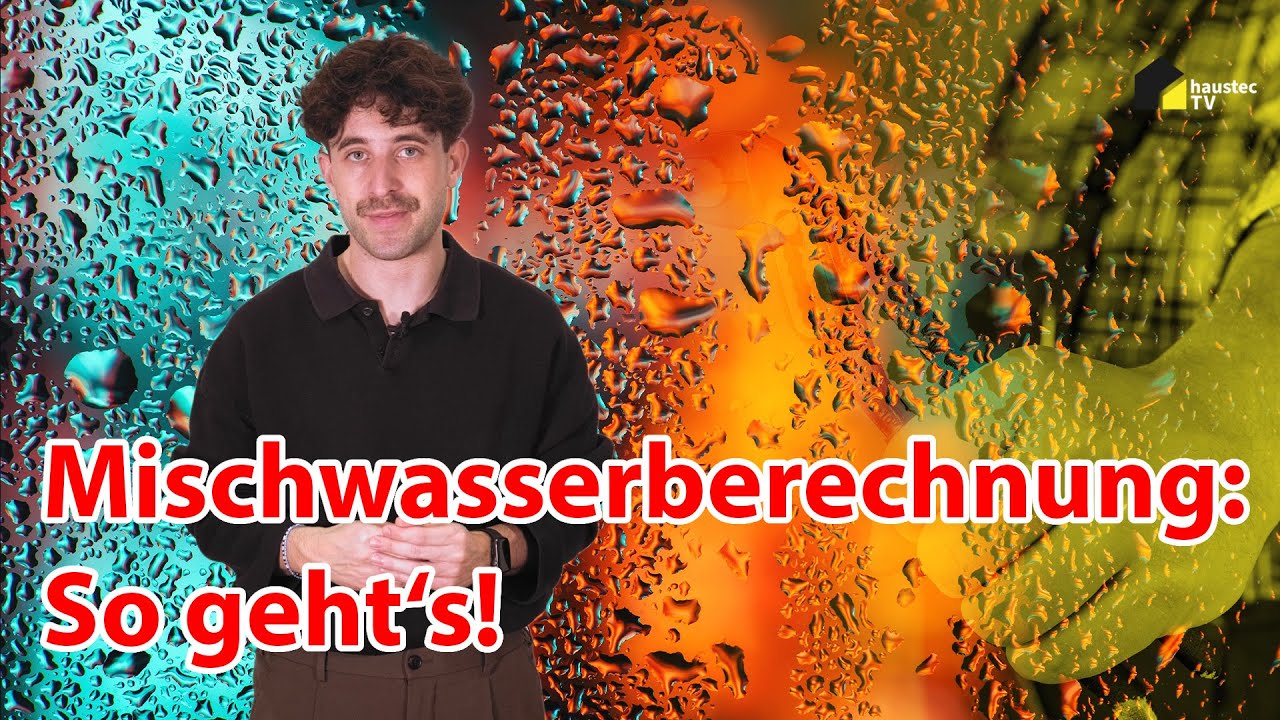 Wie funktioniert eigentlich die Mischwasserberechnung? | haustec EDU